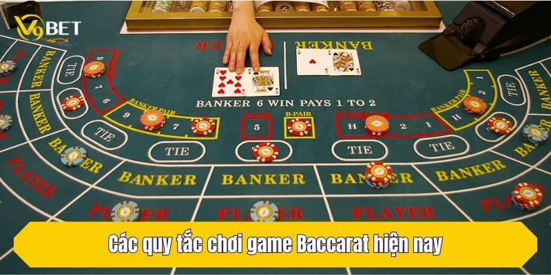 Các quy tắc chơi game Baccarat hiện nay