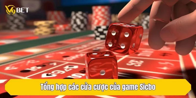 Tổng hợp các cửa cược của game Sicbo